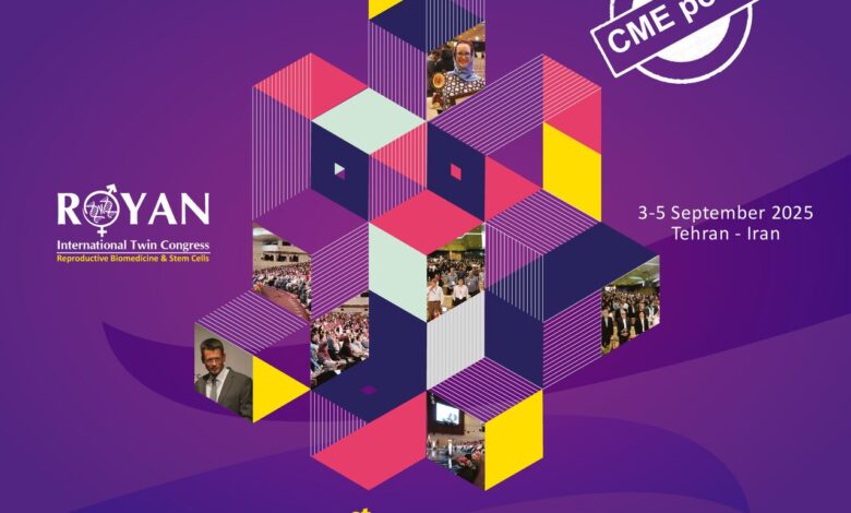 کنگره بین‌المللی سلول‌های بنیادی با امتیاز بازآموزی برگزار می‌شود